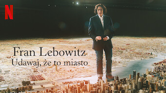 Fran Lebowitz: Udawaj, że to miasto (2021)