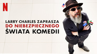 Larry Charles zaprasza do niebezpiecznego świata komedii (2019)