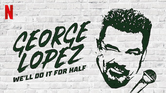 George Lopez: We'll Do It For Half (2020)