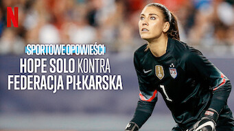 Sportowe opowieści: Hope Solo kontra federacja piłkarska (2024)