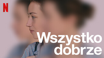 Wszystko dobrze (2019)