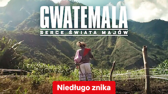 Gwatemala: Serce świata Majów (2019)